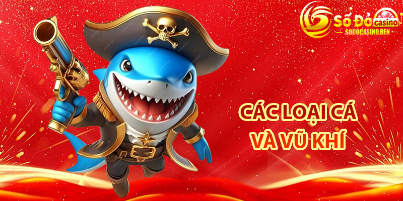 Các Loại Cá Và Vũ Khí Trong Bắn Cá 90